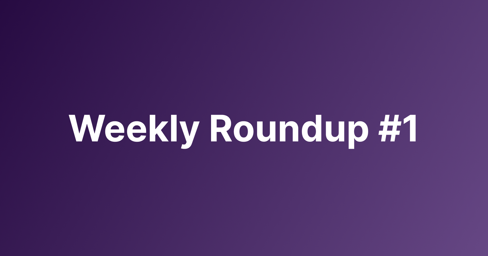 Subtrakr Weekly Roundup #1