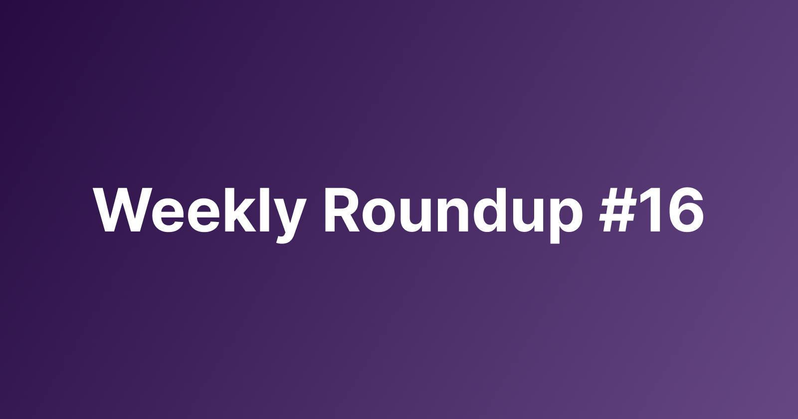 Subtrakr Weekly Roundup #16